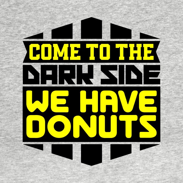 Come to the dark side we have donuts by colorsplash